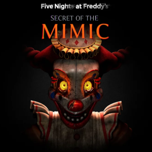 Five Nights at Freddy's Secret of the Mimic